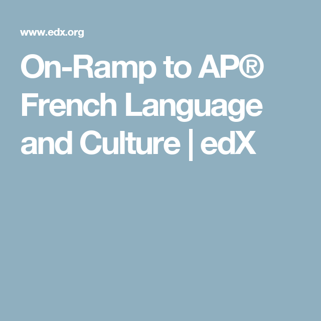 دورة On-Ramp to AP® French Language and Culture