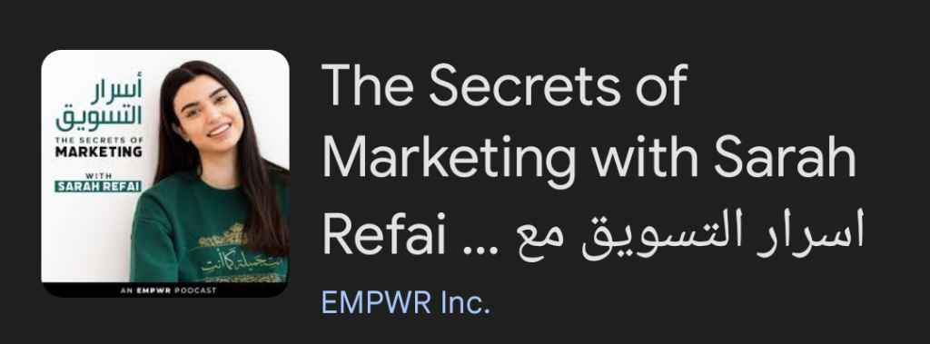 بودكاست The Secrets Of Marketing with Sarah Refai