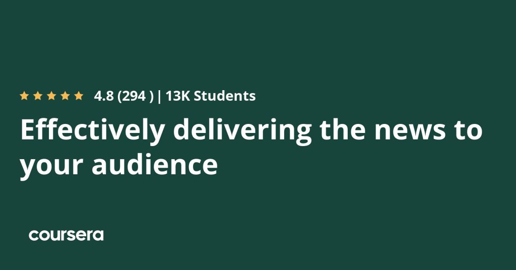 دورة Effectively delivering the news to your audience من تخصص become a journalist