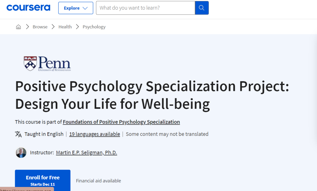 دورة Positive Psychology Specialization Project: Design Your Life for Well-being من تخصص Foundations of Positive Psychology 
