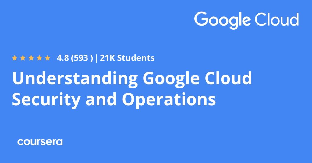 دورة Understanding Google Cloud Security and Operations